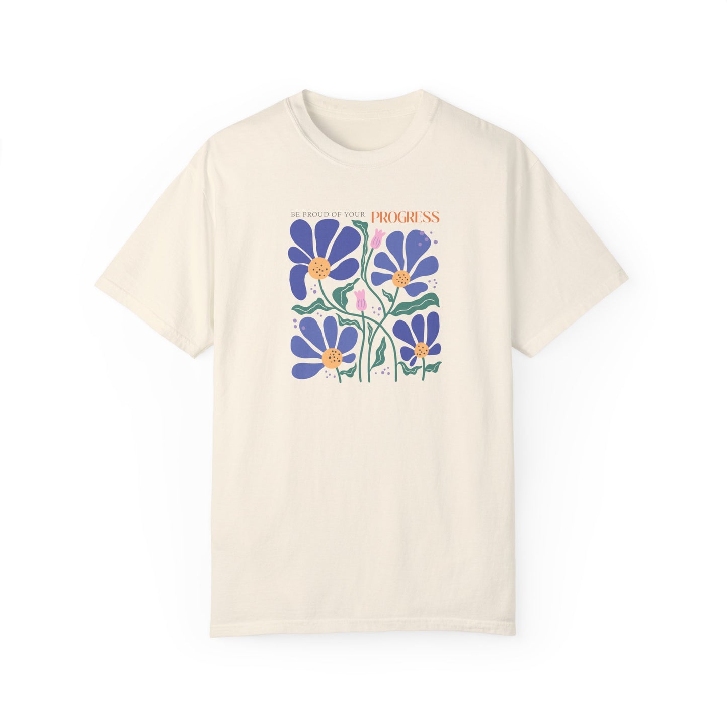 Be Proud of Your Progress, Floral Boho T-Shirt