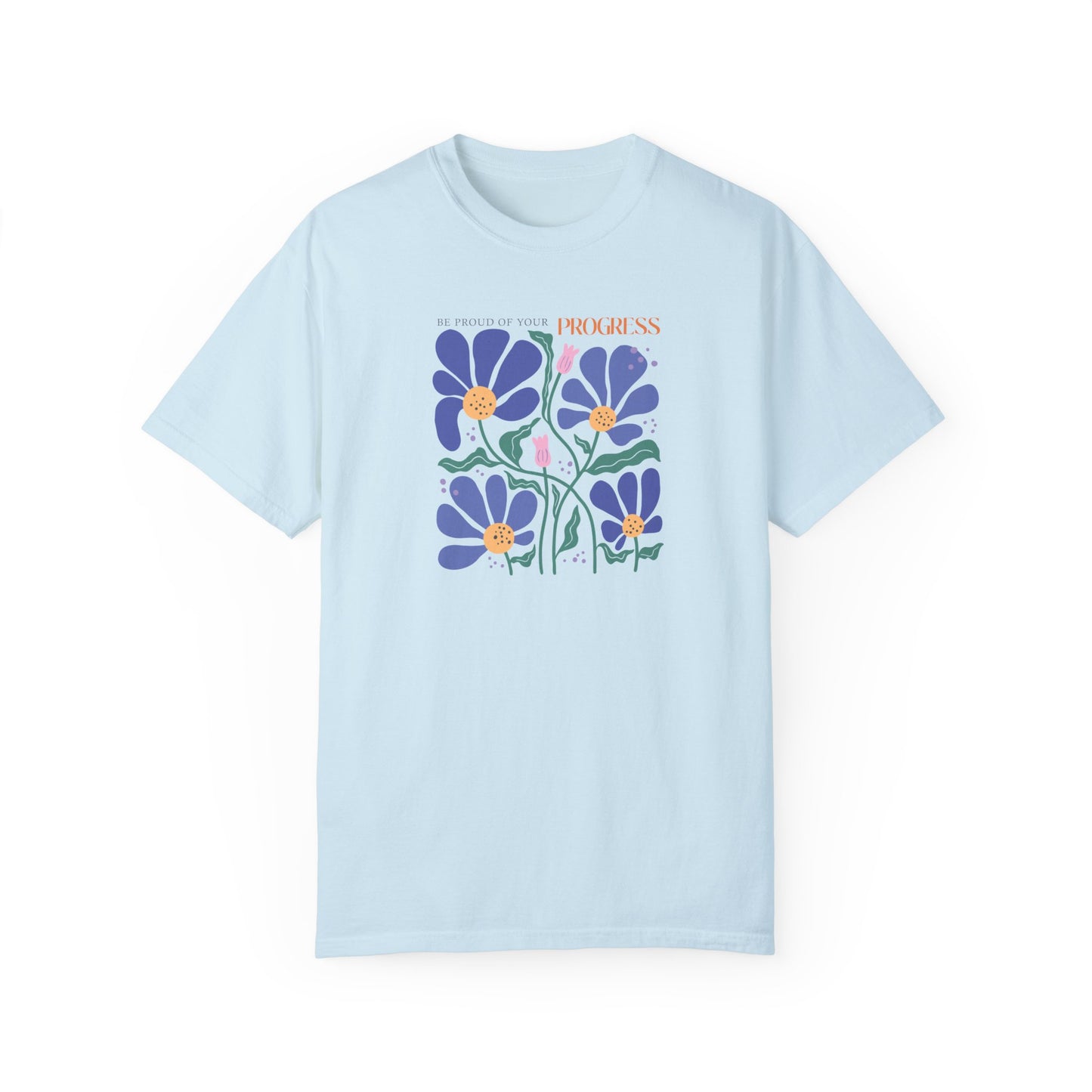 Be Proud of Your Progress, Floral Boho T-Shirt